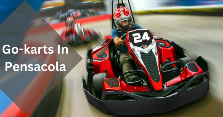 Go-karts In Pensacola – Thrilling Adventure Awaits In 2023!