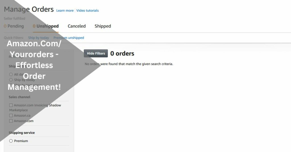 Amazon.Com/Yourorders - Effortless Order Management!